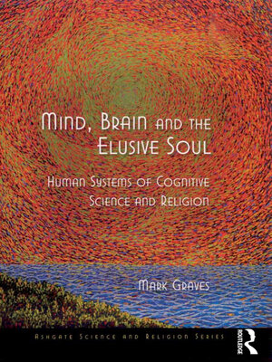 cover image of Mind, Brain and the Elusive Soul